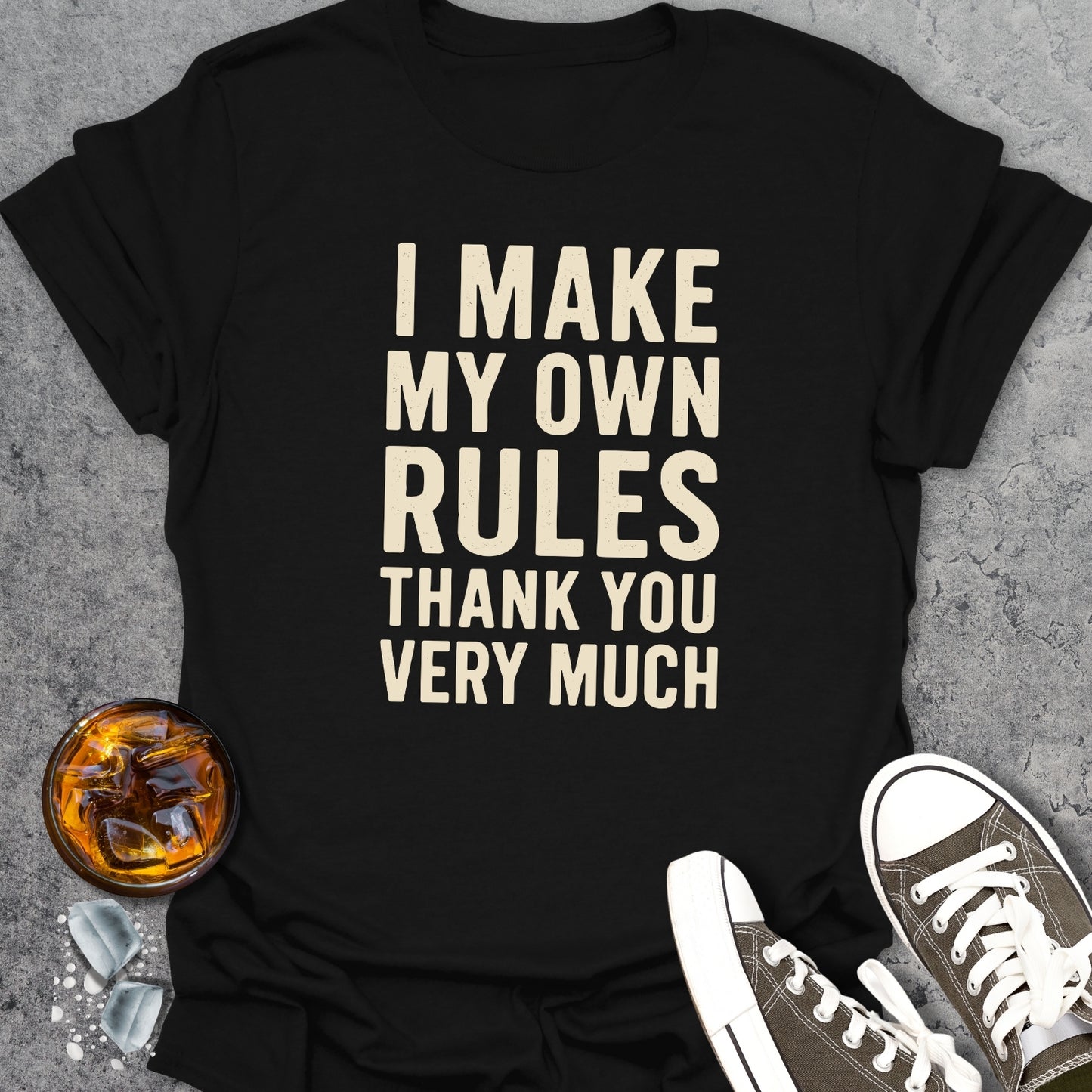 I Make My Own Rules T-Shirt