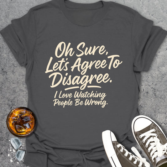 Agree To Disagree T-Shirt