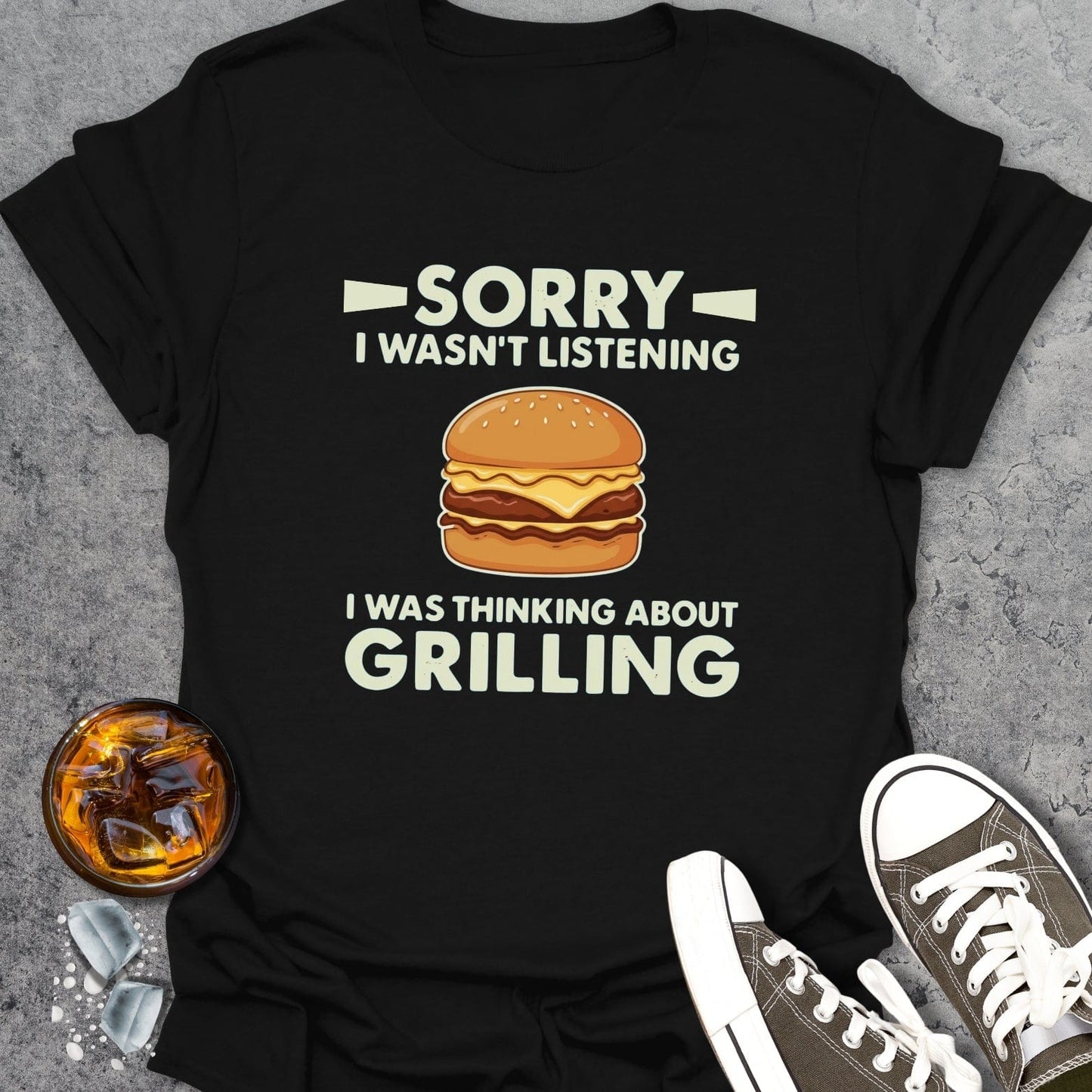 Sorry I Wasn't Listening T-Shirt