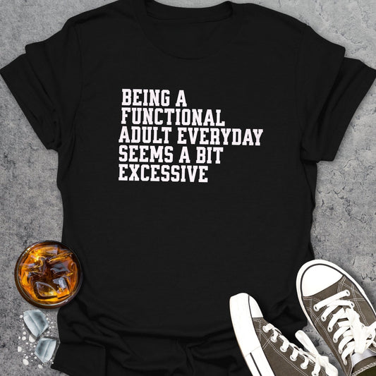 Functional Adult Funny T-Shirt