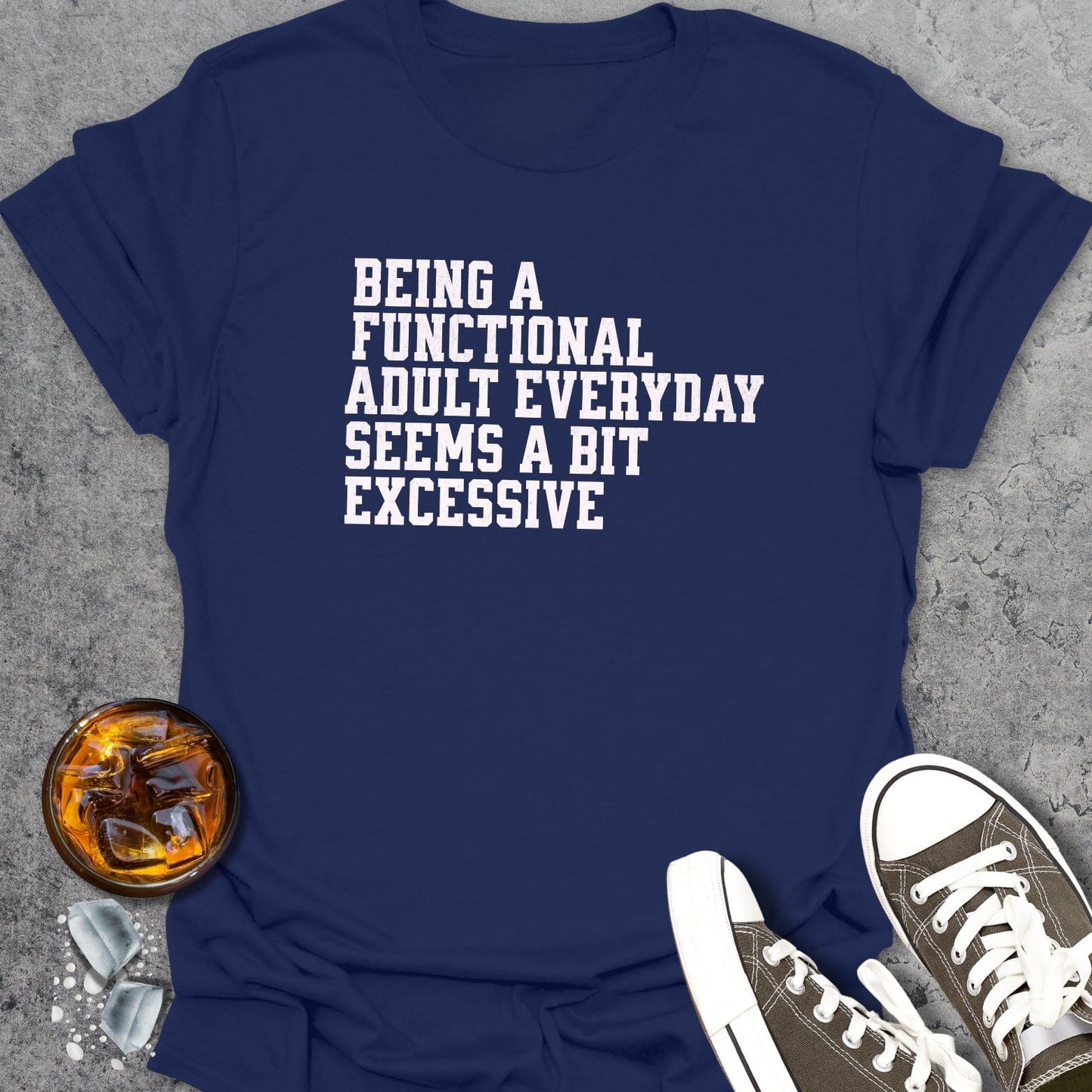 Functional Adult Funny T-Shirt