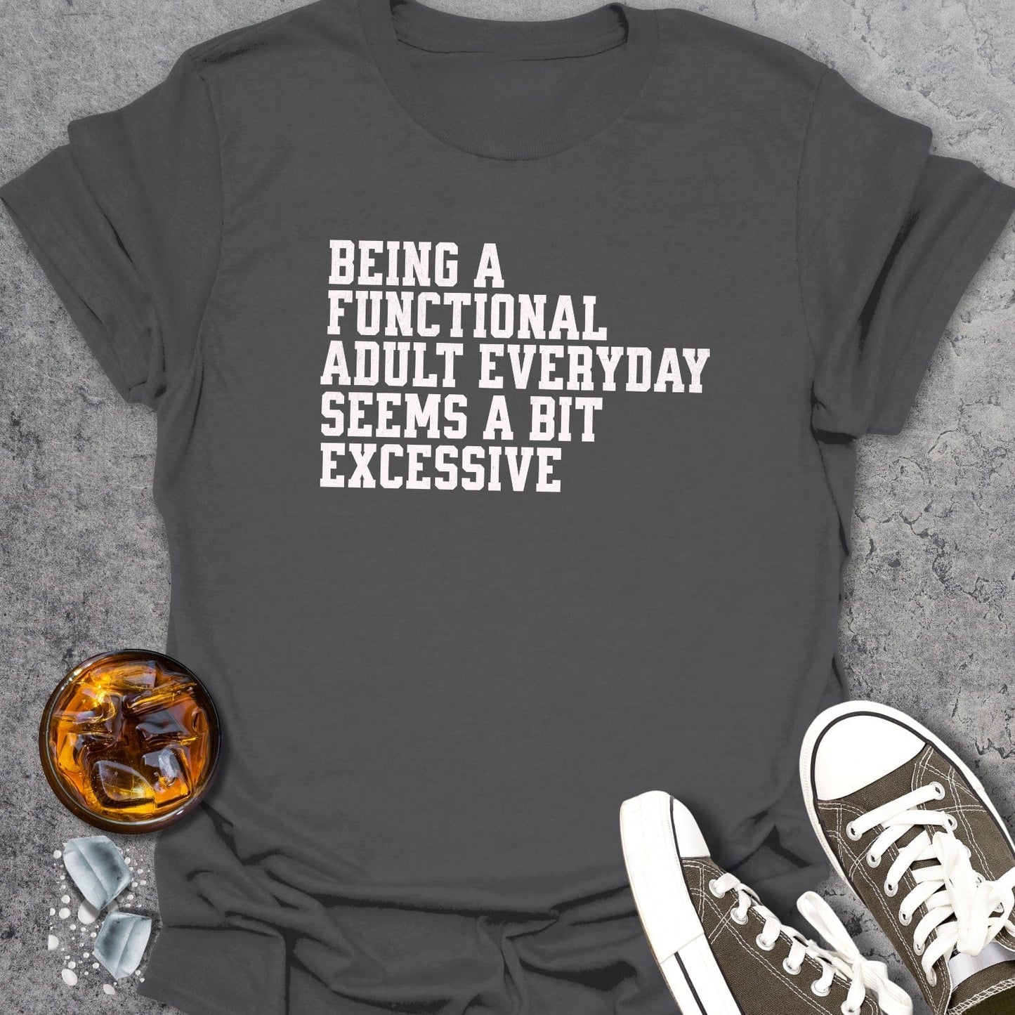 Functional Adult Funny T-Shirt
