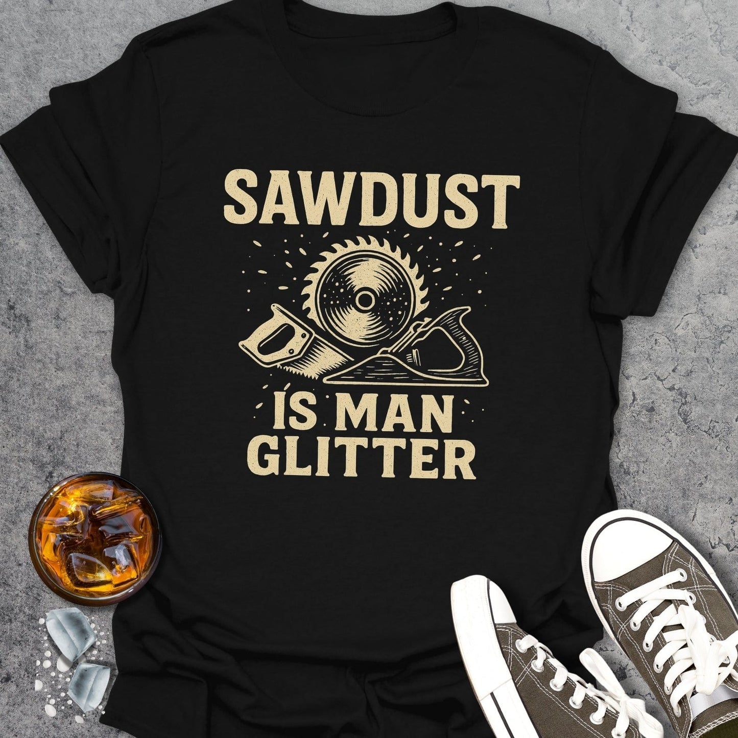 Sawdust Is Men Glitter T-Shirt