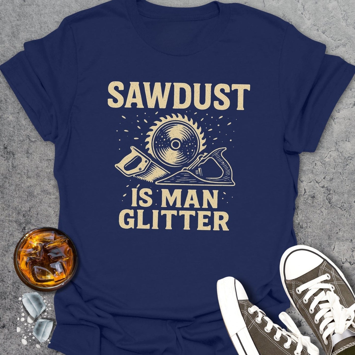 Sawdust Is Men Glitter T-Shirt