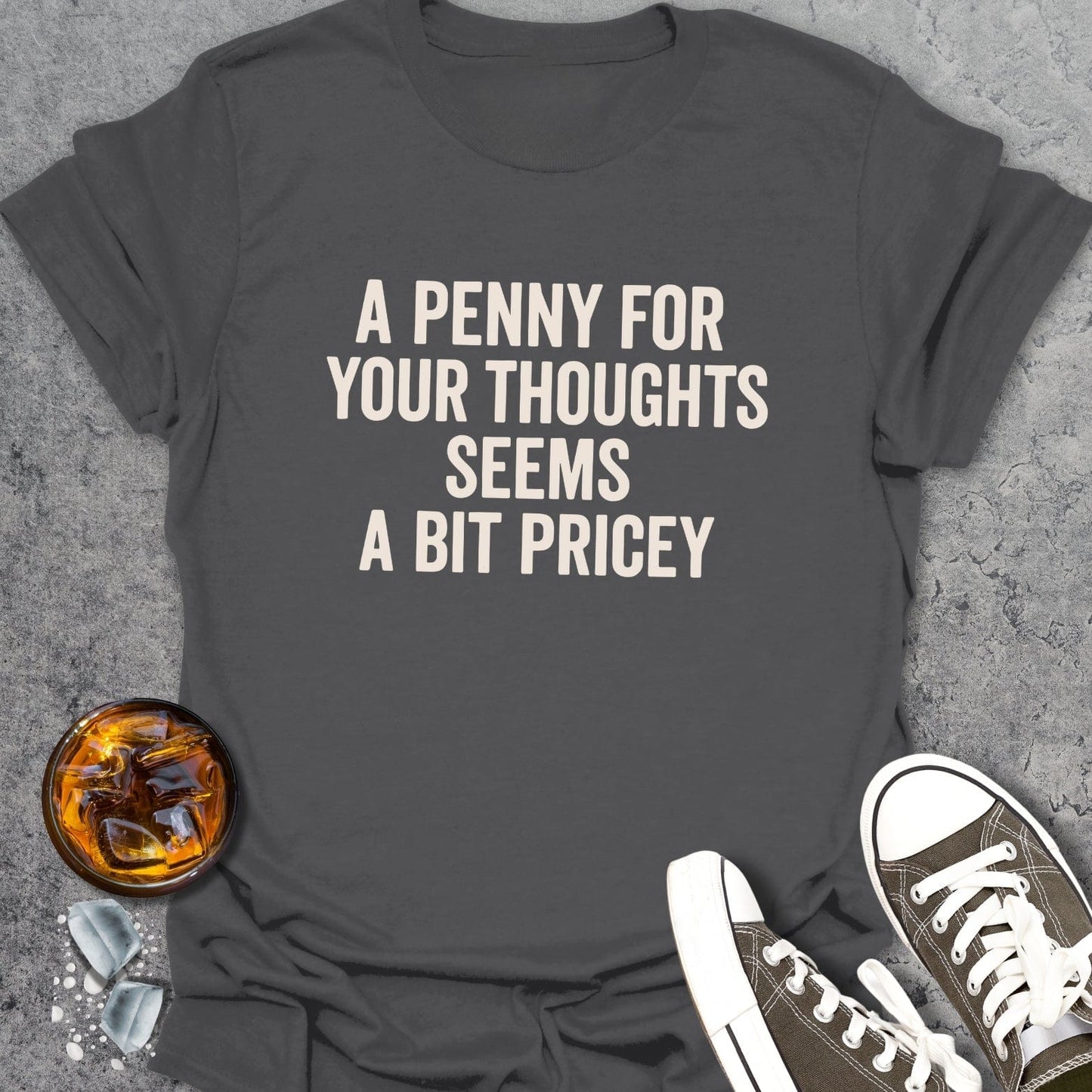 A Penny For Your Thoughts T-Shirt