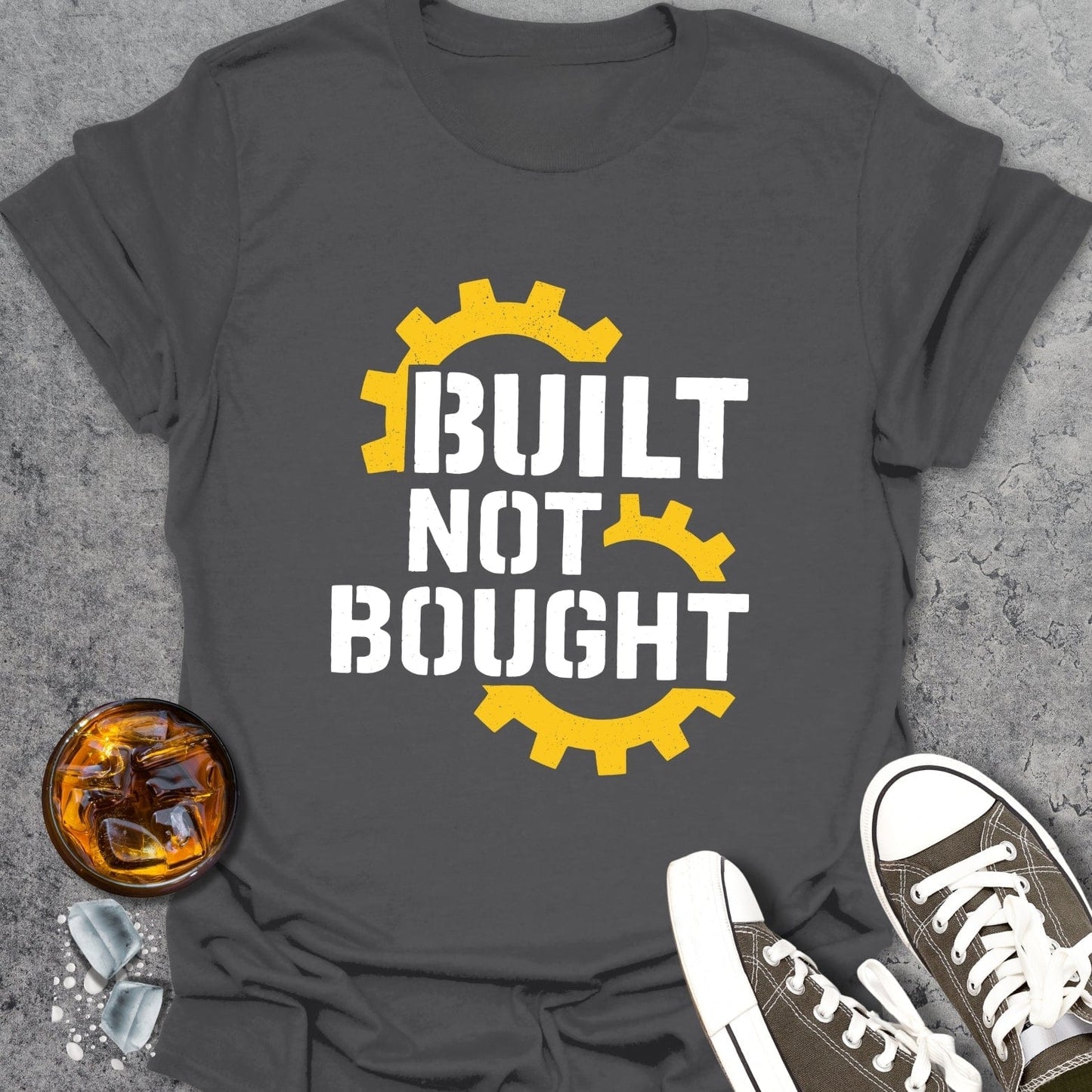 Build Not Bought T-Shirt