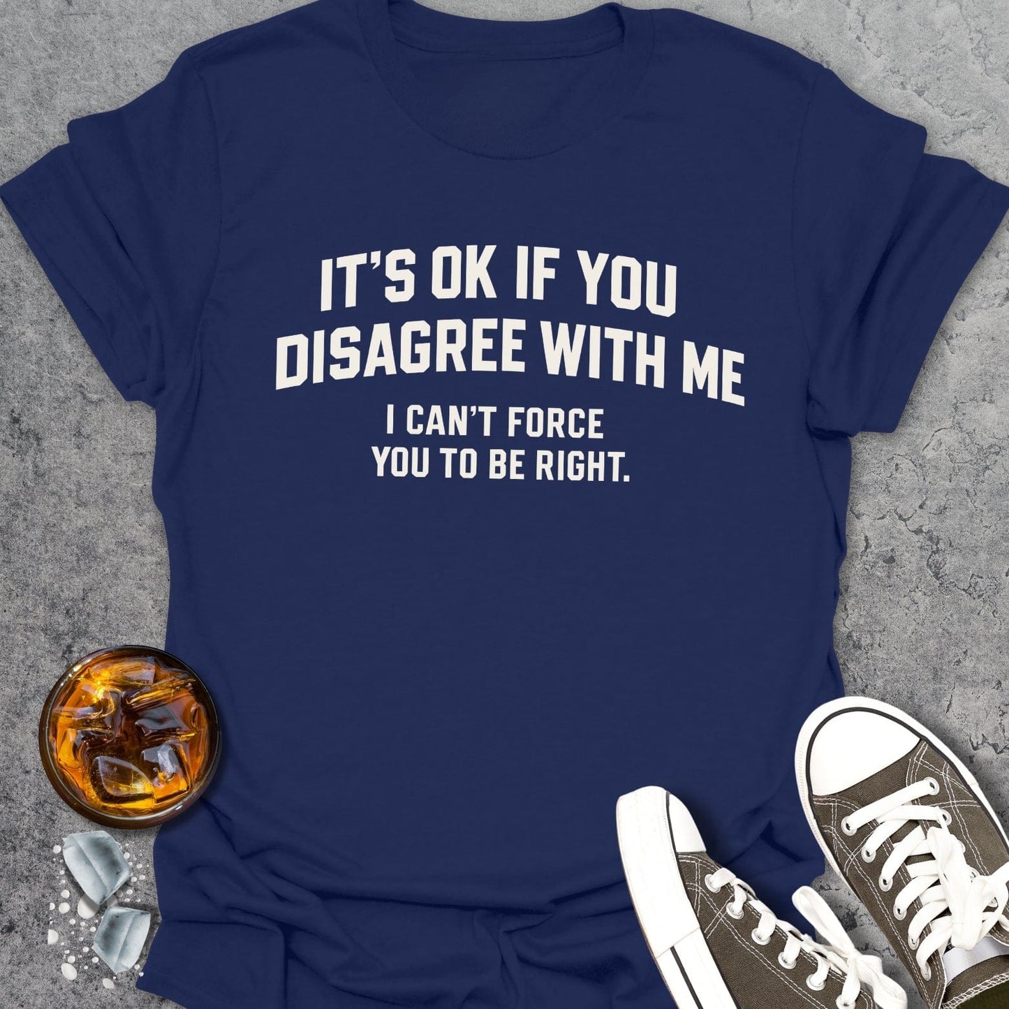 It's OK Funny T-shirt
