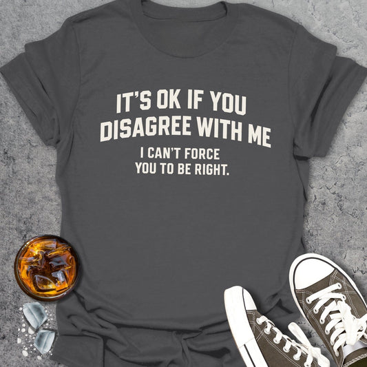 It's OK Funny T-shirt