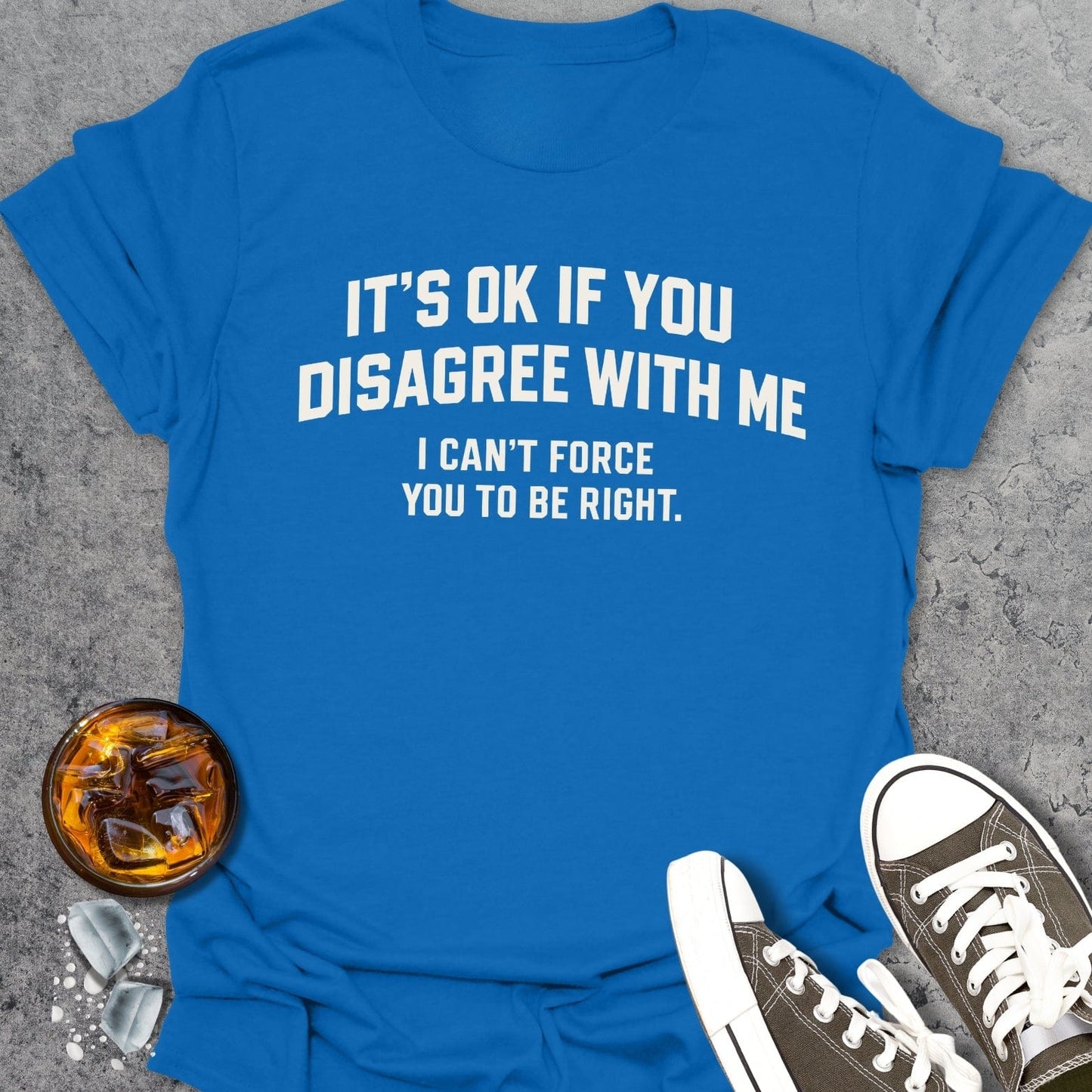 It's OK Funny T-shirt