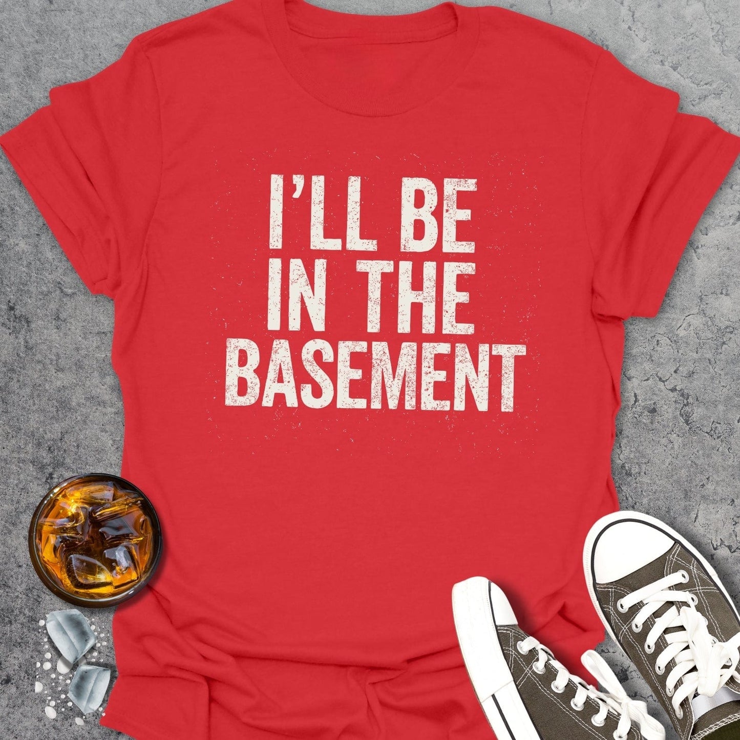I'll Be In The Basement T-shirt