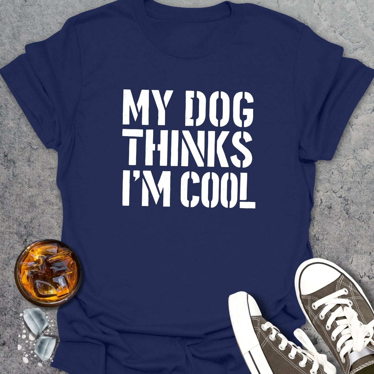 Dog Thinks I'm Cool T-shirt