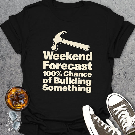 Chance Of Building Something T-shirt