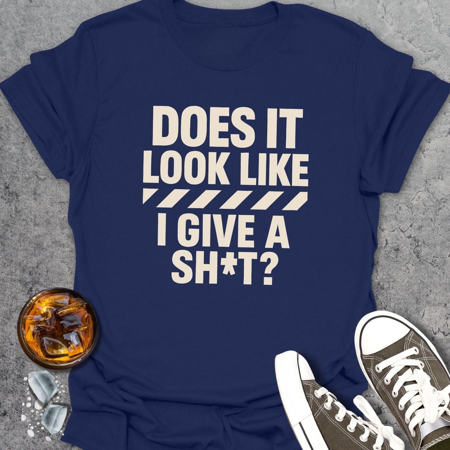 Does It Look Like T-shirt