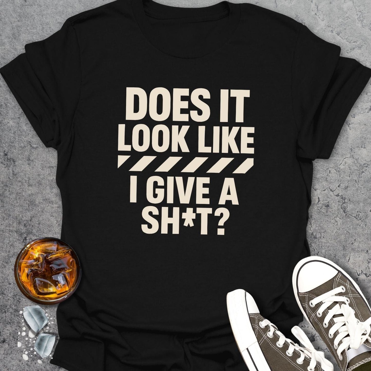 Does It Look Like T-shirt