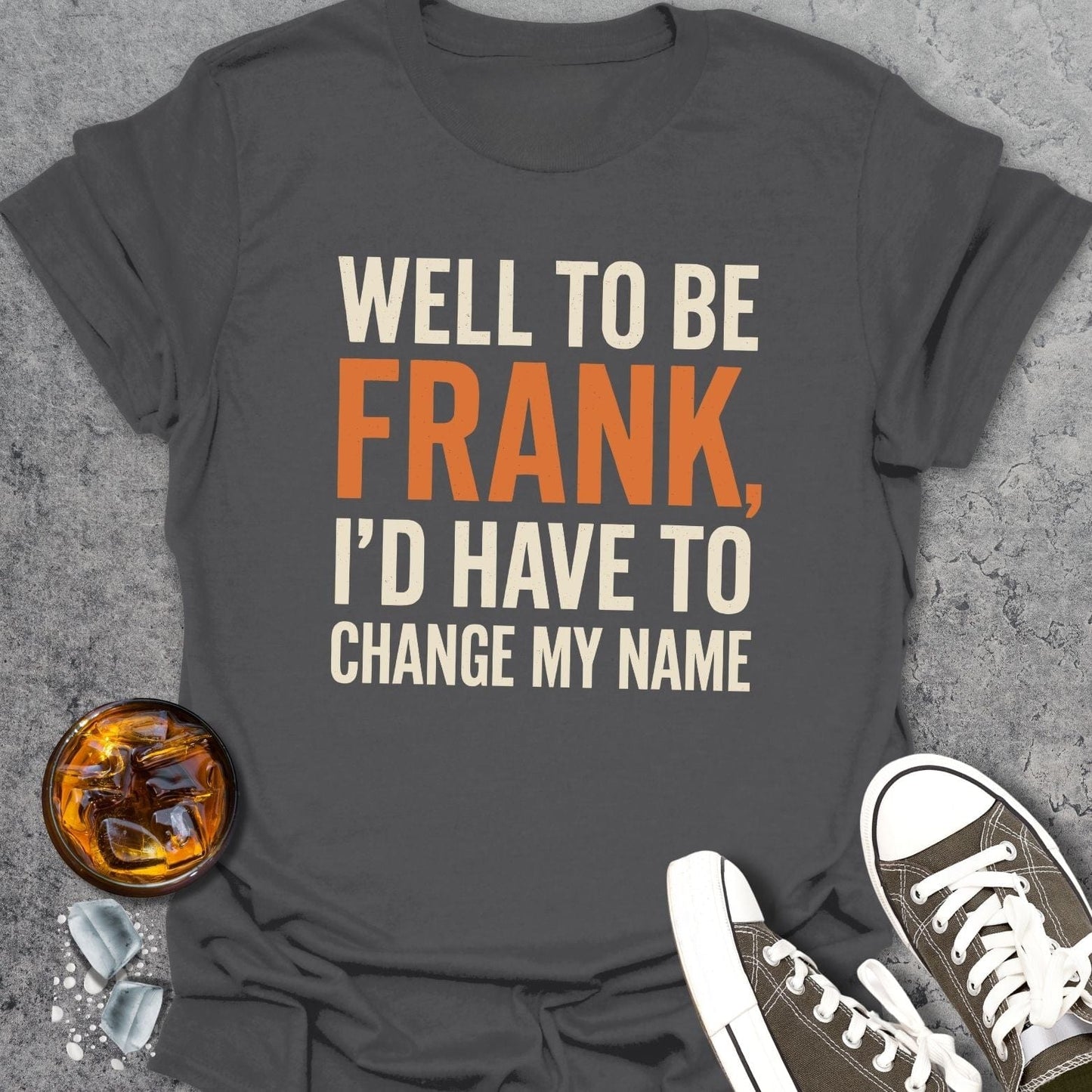 Not Frank Funny T-shirt