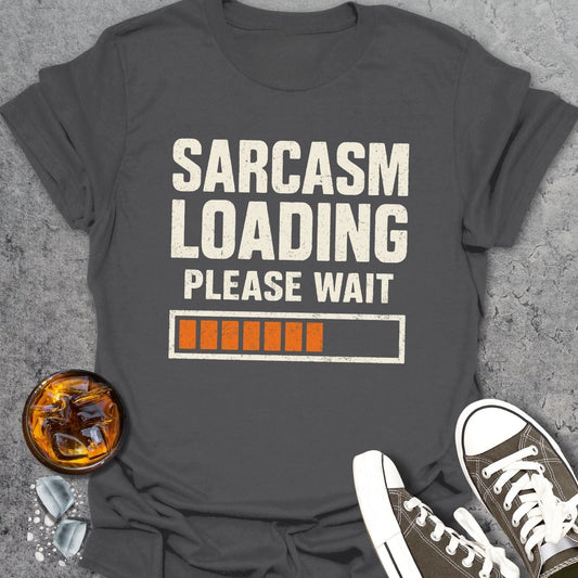 Sarcasm Loading T-shirt