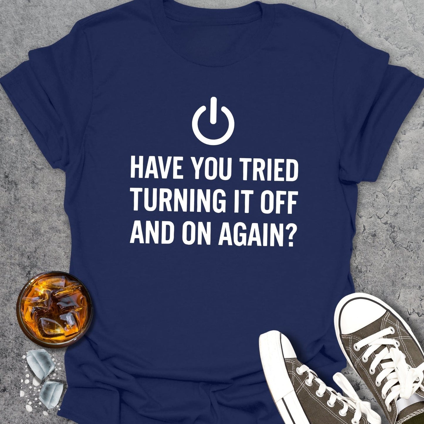 Have You Tried T-shirt