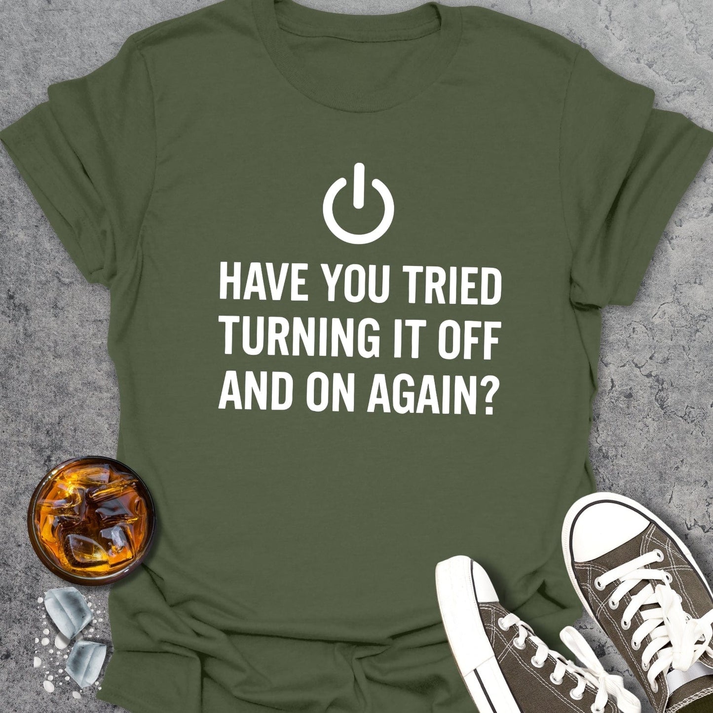 Have You Tried T-shirt