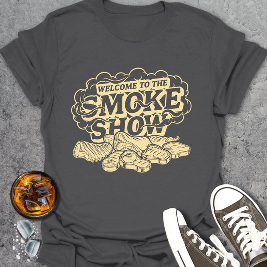 Welcome To The Smoke Show T-shirt