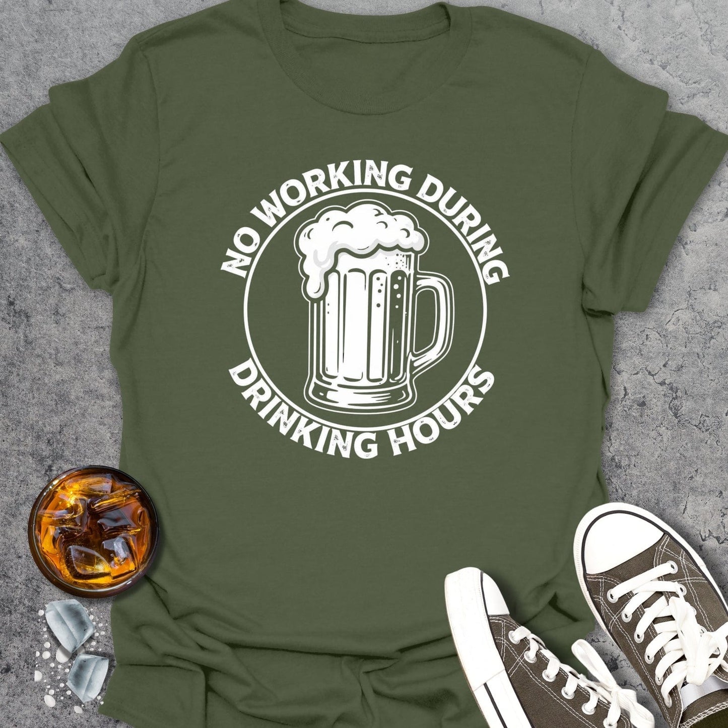 No Working During Drinking Hours T-shirt