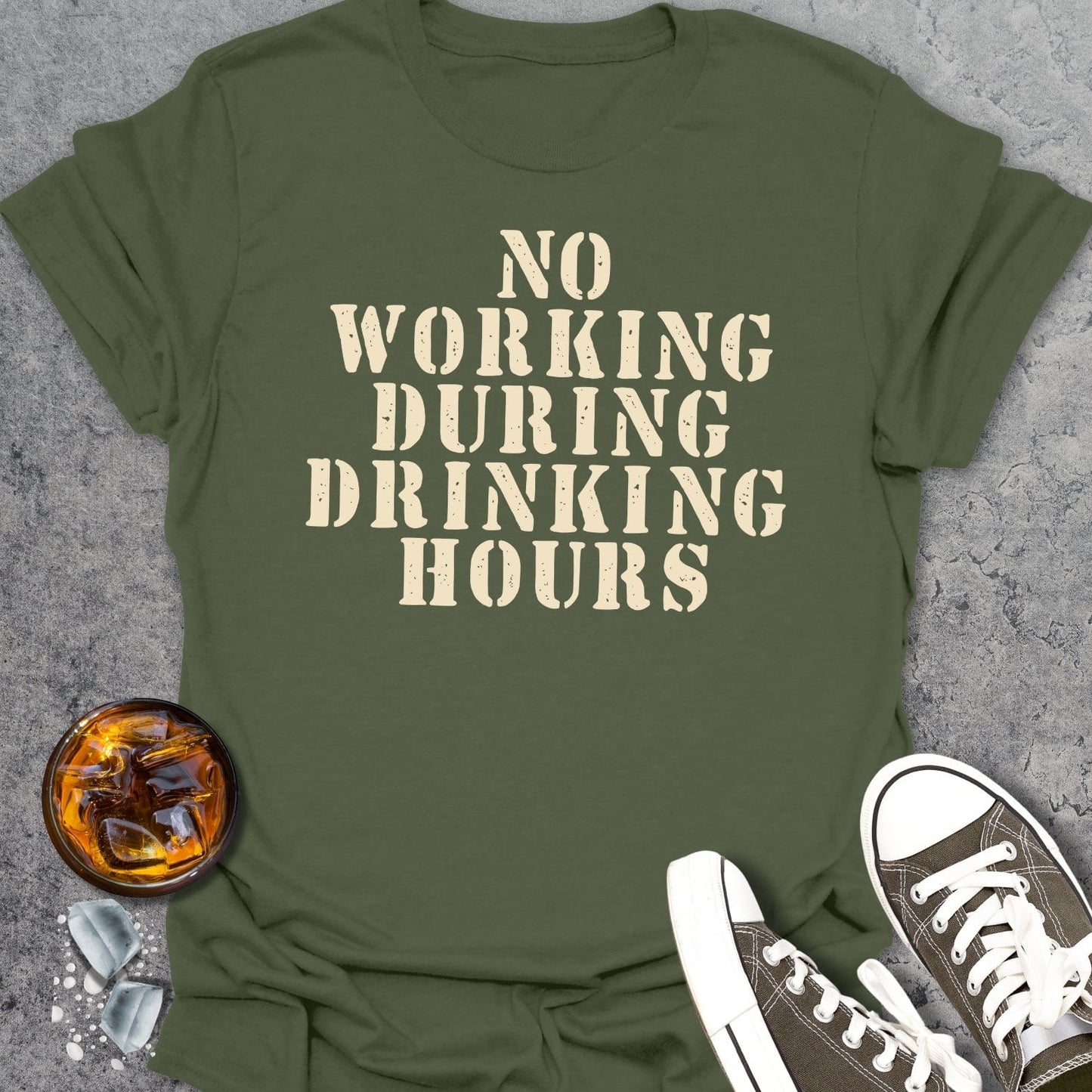 No Working During Drinking Hours T-shirt