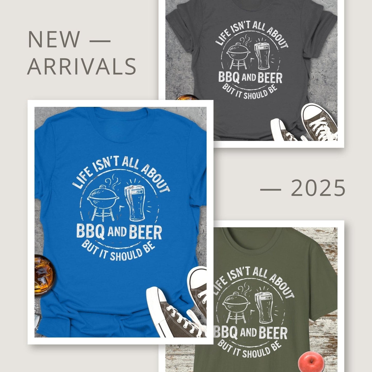 Life Isn't All About BBQ And Beer T-shirt