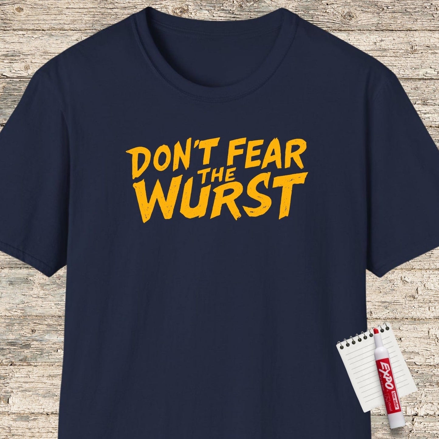 Don't Fear The Wurst - T-Shirt