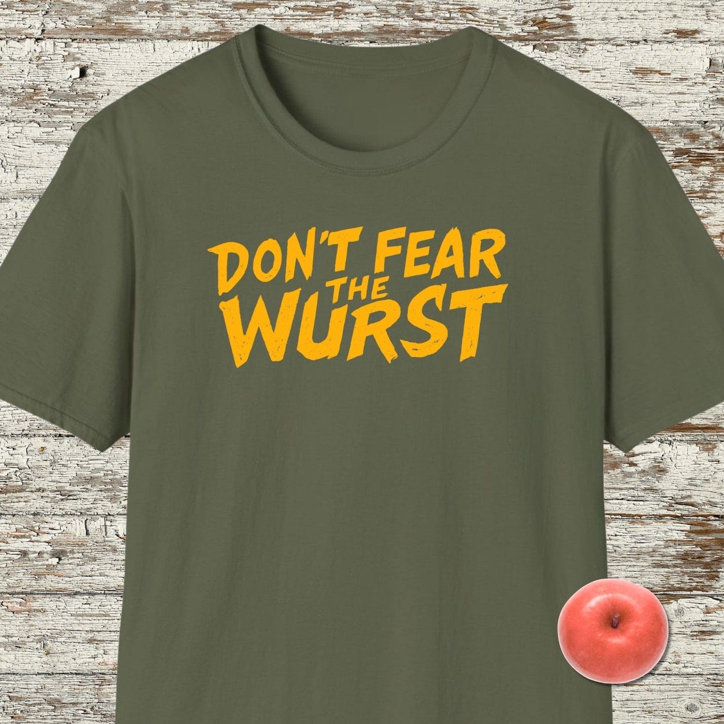 Don't Fear The Wurst - T-Shirt
