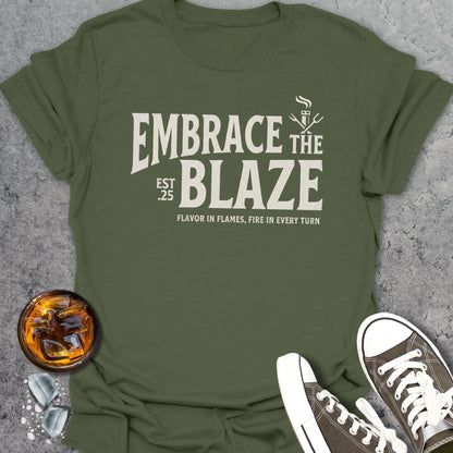 Embrace The Blaze T-shirt