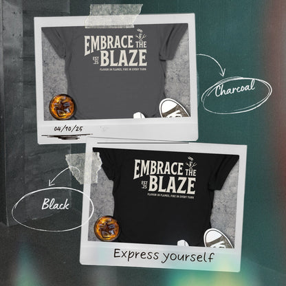 Embrace The Blaze T-shirt