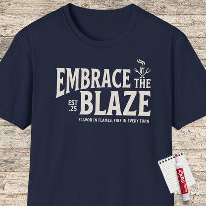 Embrace The Blaze T-shirt