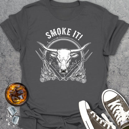 Smoke It! T-Shirt