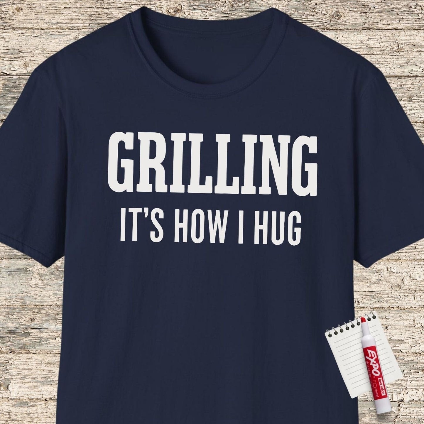 Grilling It's How I Hug T-Shirt