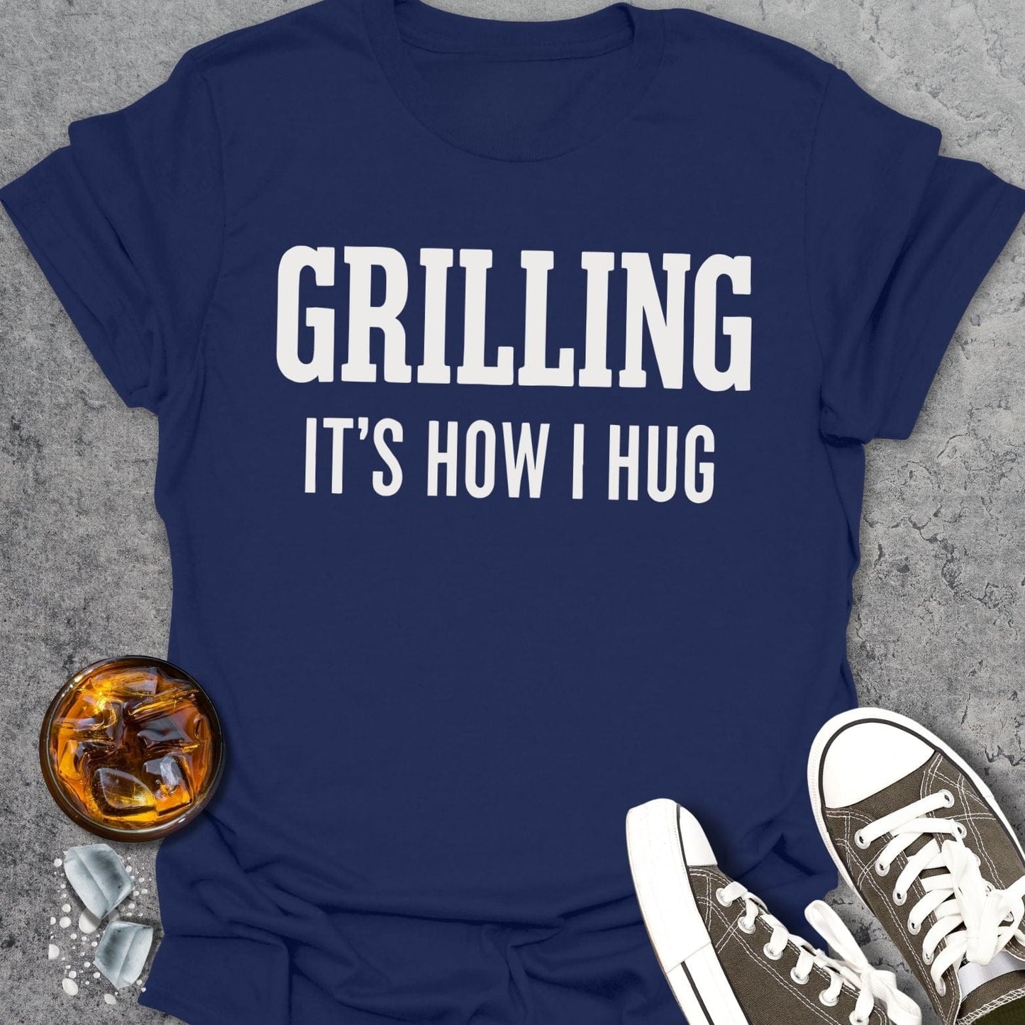 Grilling It's How I Hug T-Shirt