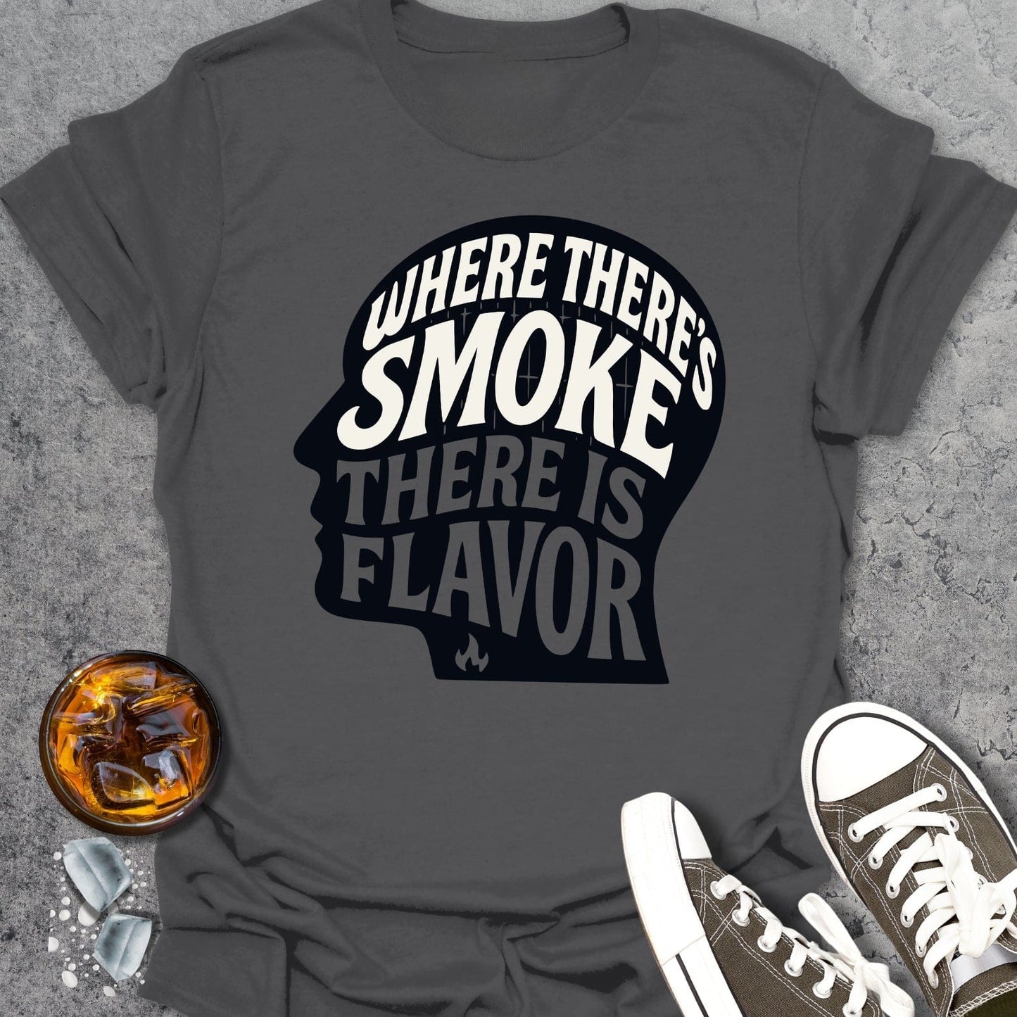 Where There's Smoke T-Shirt
