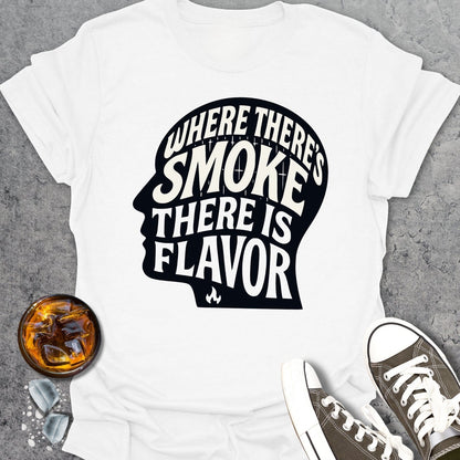Where There's Smoke T-Shirt