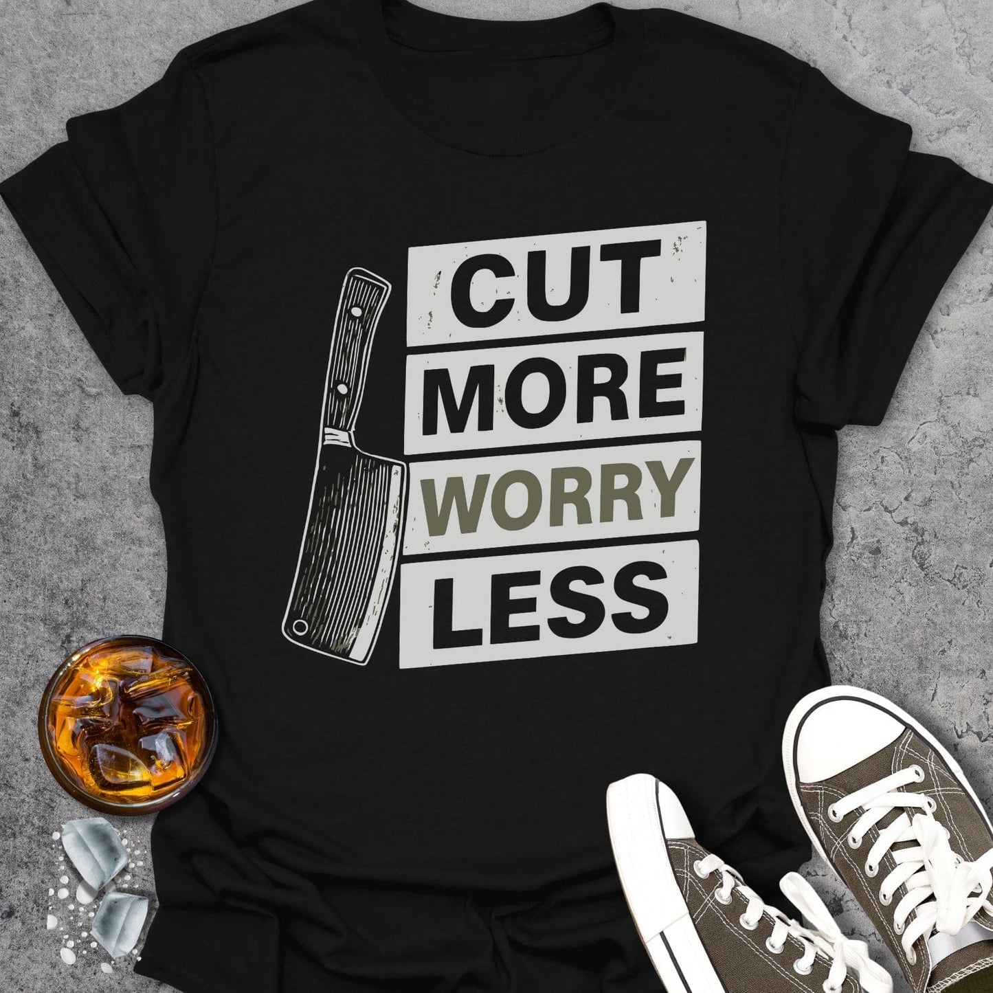 Cut More Worry Less T-Shirt