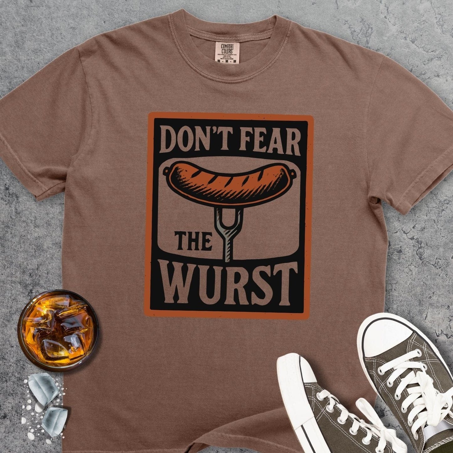 Don't Fear The Wurst Comfort Colors 1717 Tee