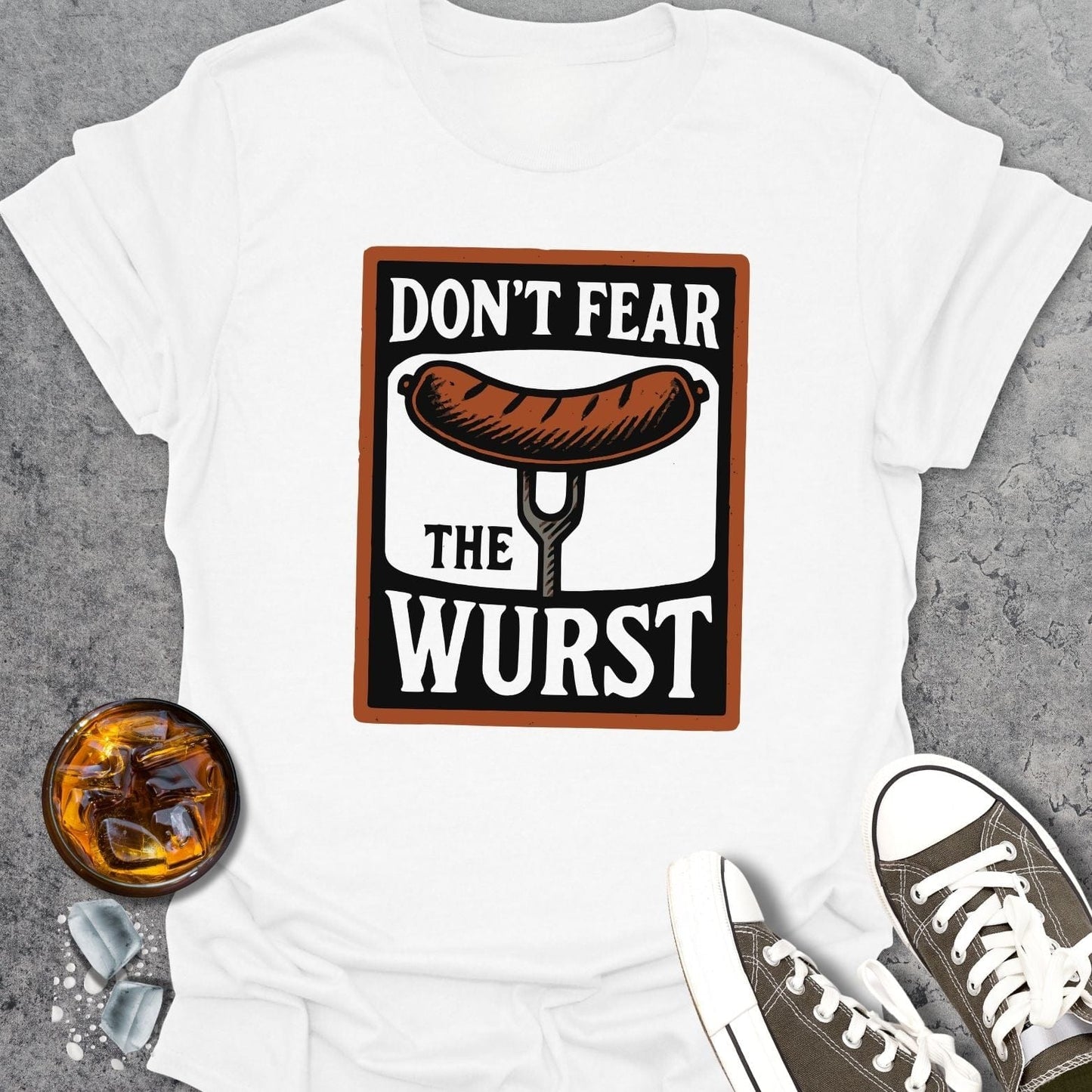 Don't Fear The Wurst T-Shirt