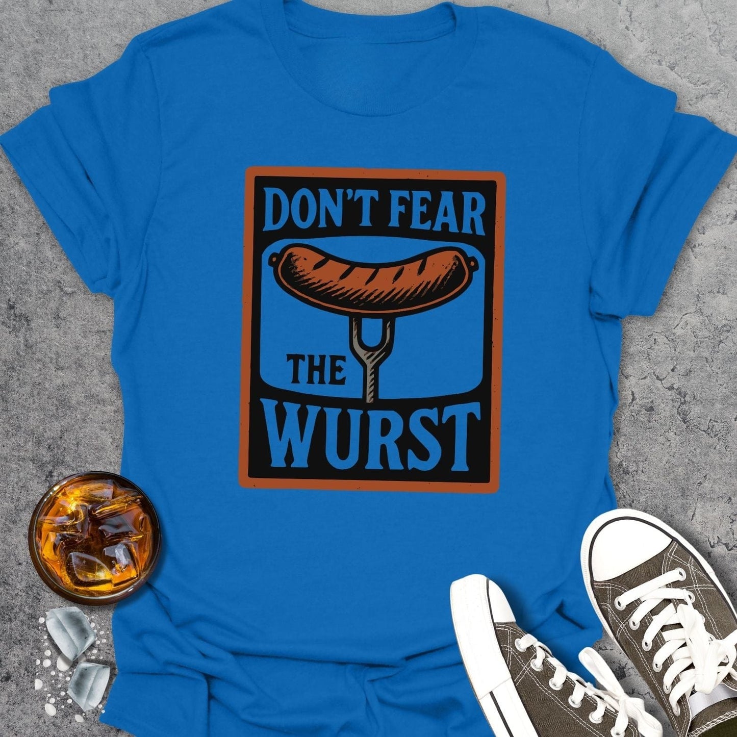Don't Fear The Wurst T-Shirt