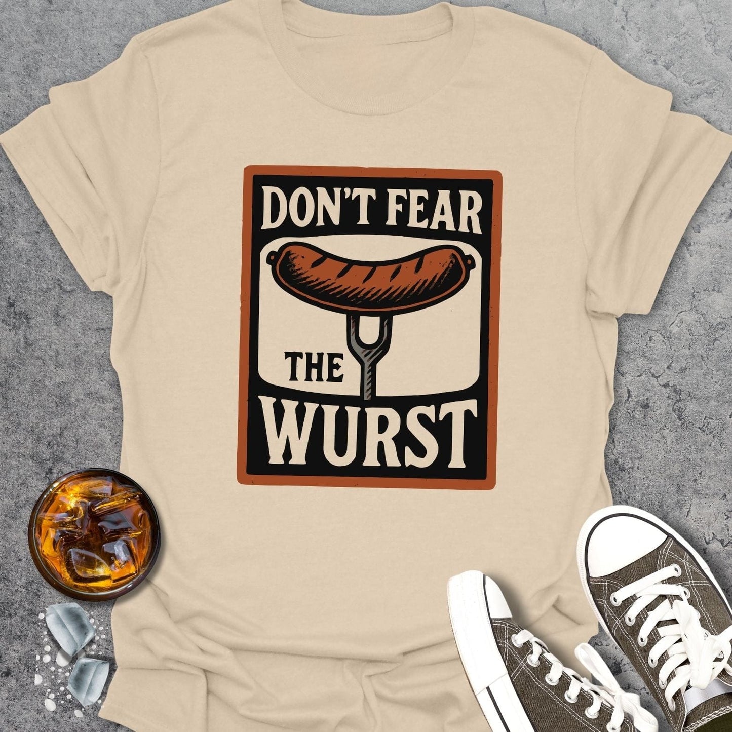 Don't Fear The Wurst T-Shirt