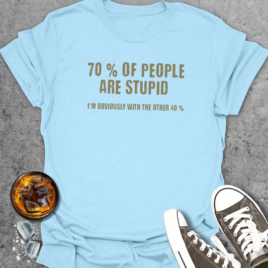 70% Of People T-Shirt