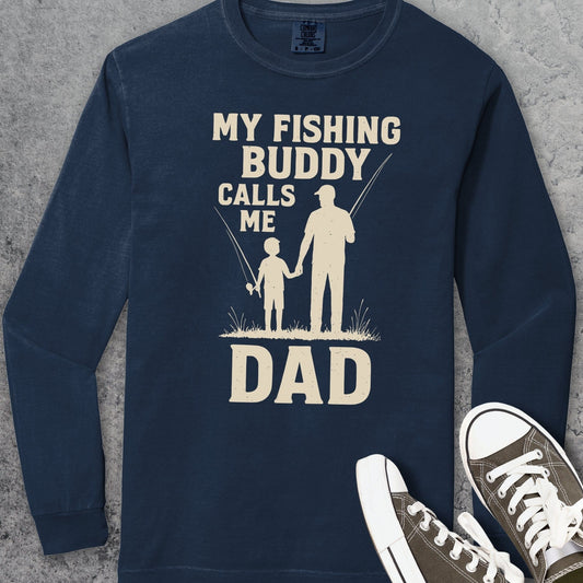 My Fishing Buddy Calls Me Dad Comfort Colors Long-Sleeve