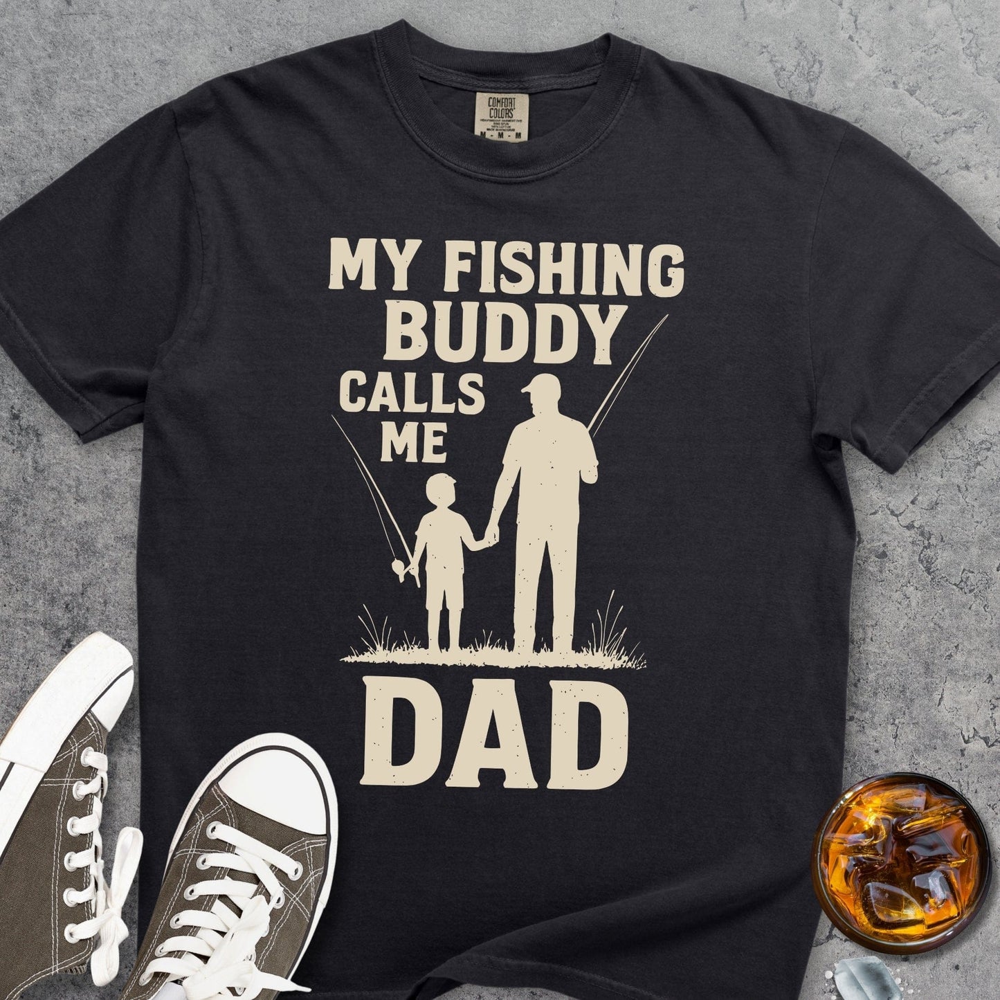 My Fishing Buddy Calls Me Dad Comfort Colors 1717 Tee