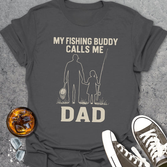 My Fishing Buddy Calls Me Dad girl T-Shirt
