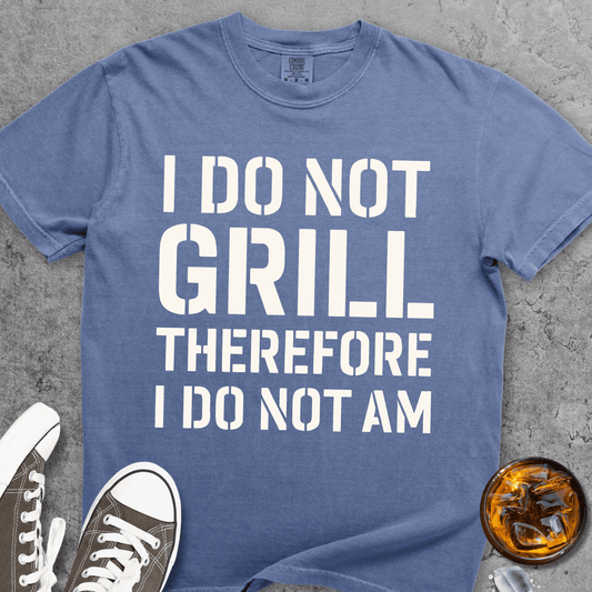 I Do Not Grill Funny Comfort Colors 1717 Tee