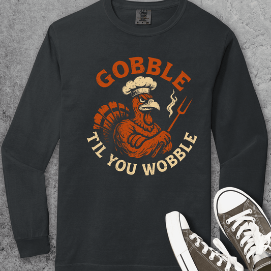 Gobble Til You Wobble Comfort Colors Long-Sleeve