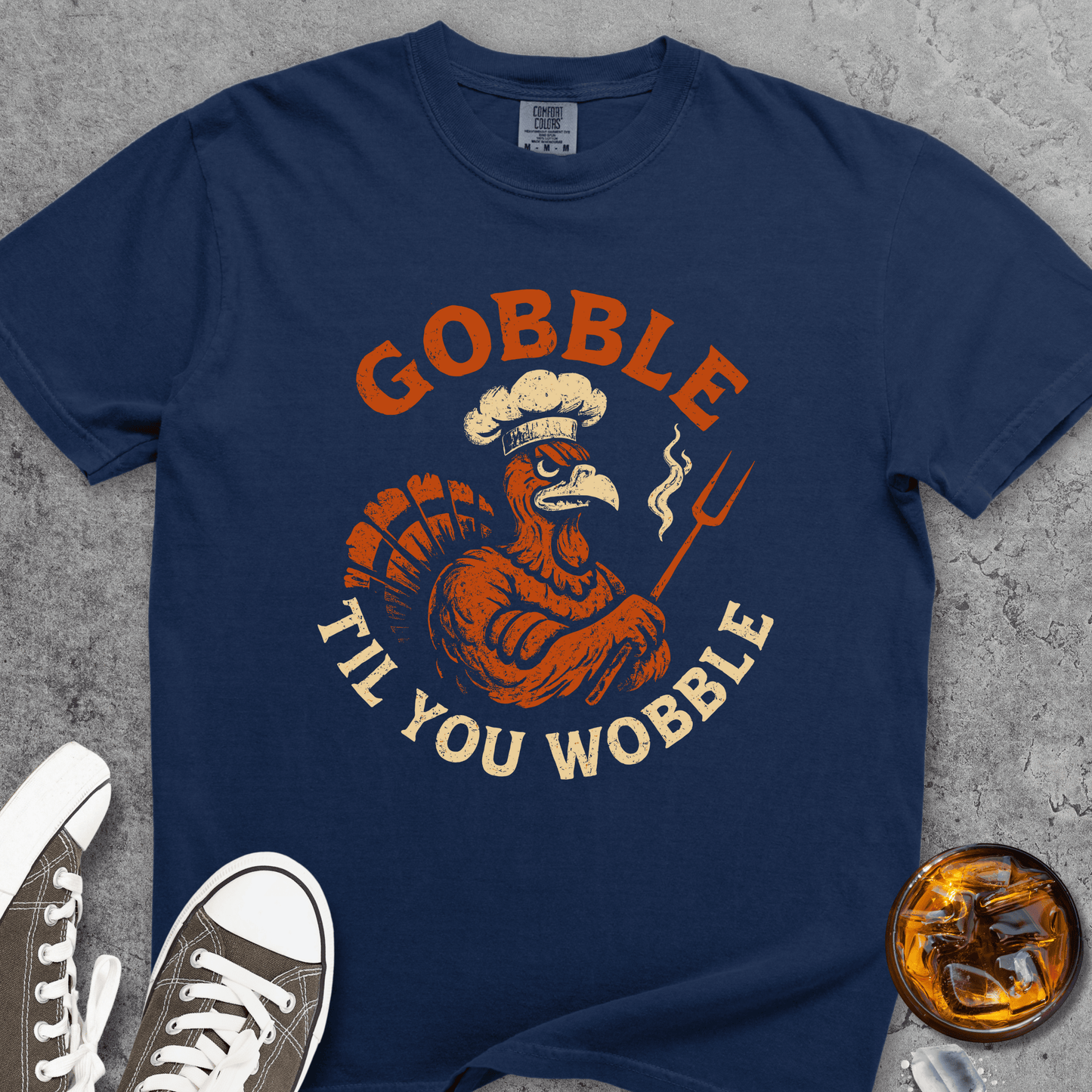 Gobble Til You Wobble Comfort Colors 1717 Tee