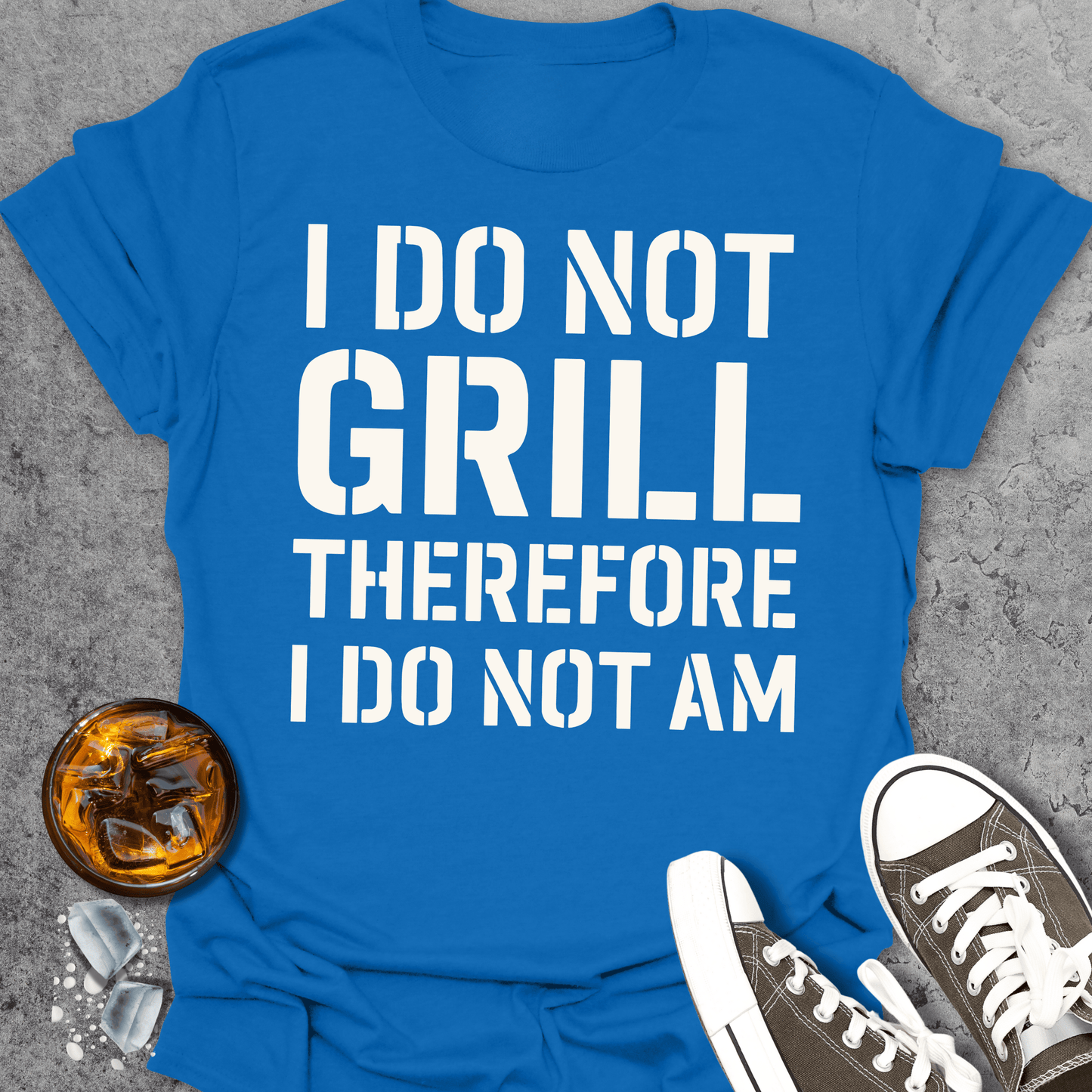 I Do Not Grill Funny T-Shirt