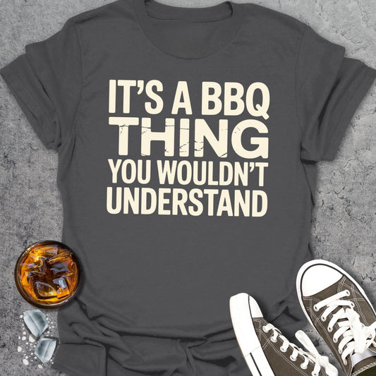 Its A BBQ Thing T-Shirt